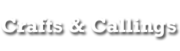Crafts & Callings